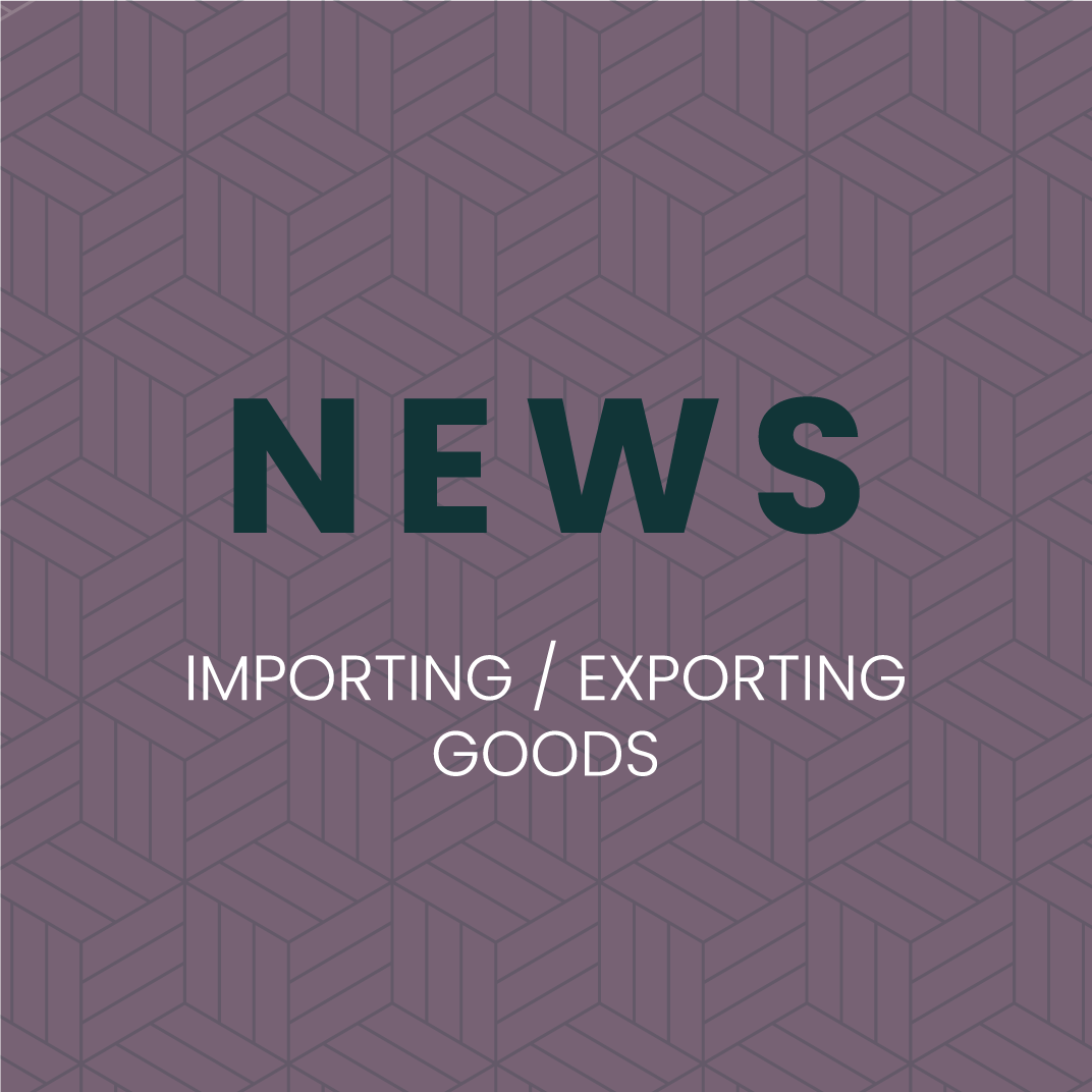 Importing Or Exporting Goods? We Tell You What To Look Out For!